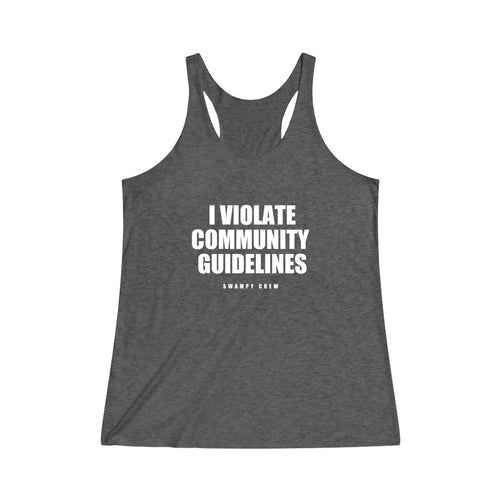 I VIOLATE COMMUNITY GUIDELINES Women's Tri-Blend Racerback Tank